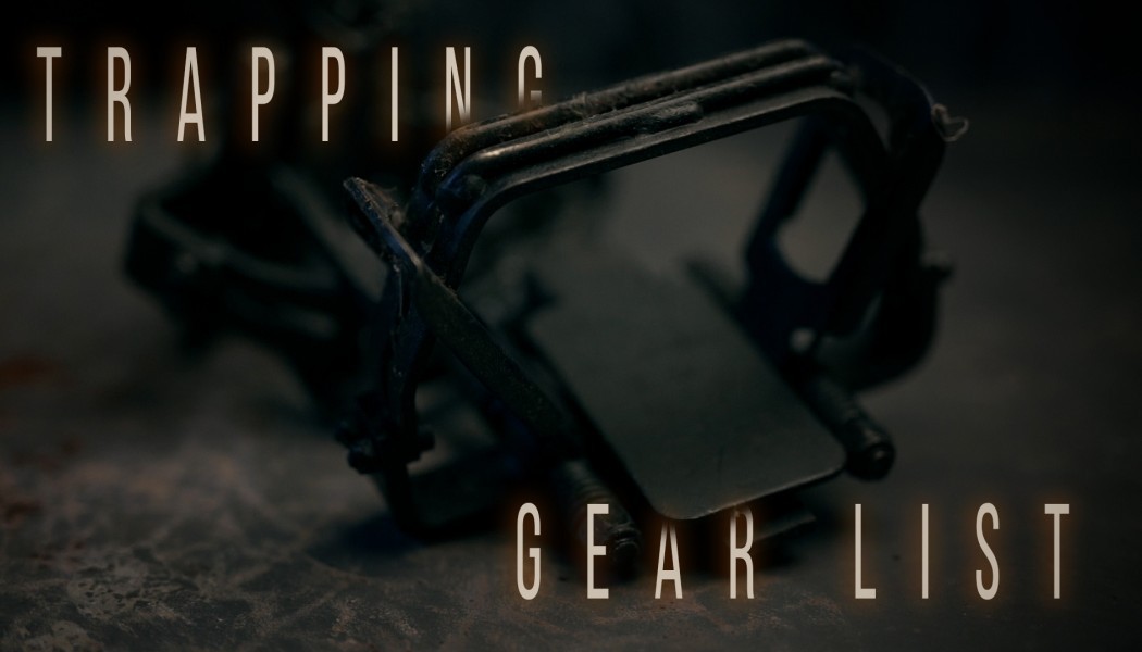 Building Whitetails - Trapping Gear List