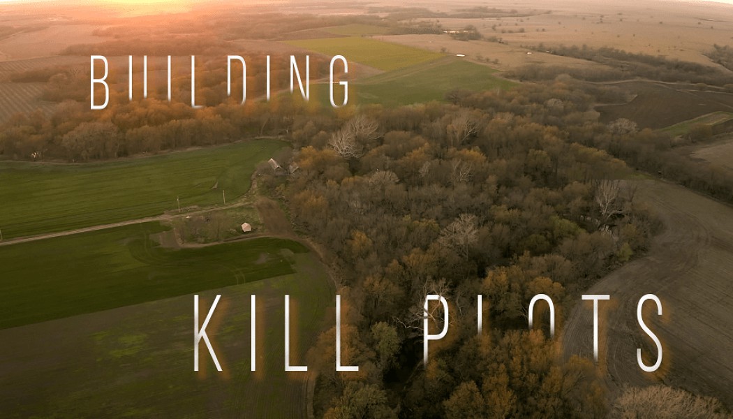 Building Whitetails | How to Build and Hunt Kill Plots