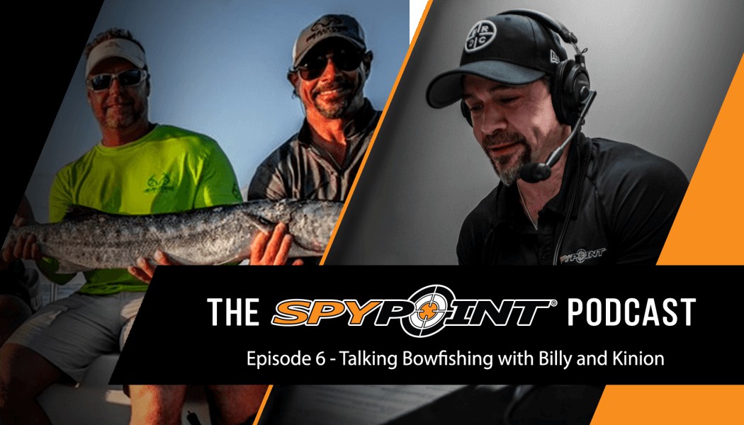 The SPYPOINT Podcast - Talking Bowfishing With Billy and Kinion