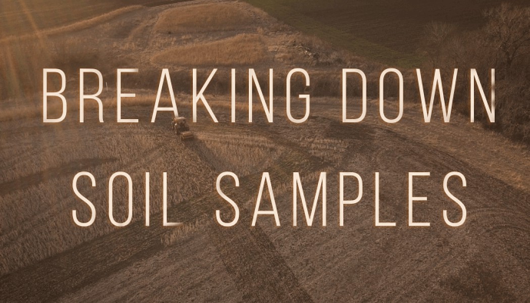 Breaking Down Soil Samples | Building Whitetails