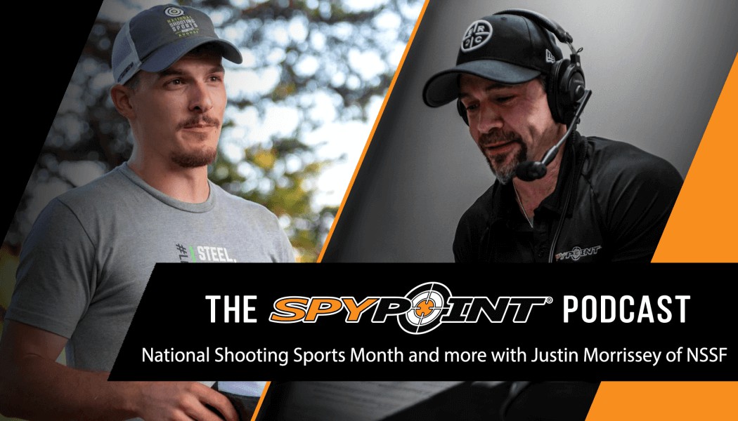 National Shooting Sports Month with Justin Morrissey of NSSF | The SPYPOINT Podcast
