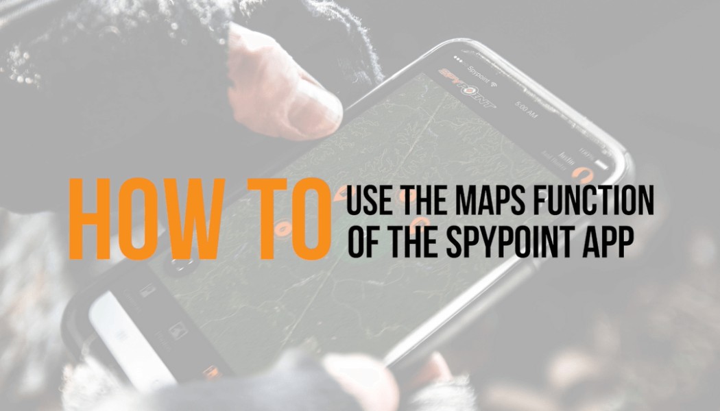 Les nouvelles fonctionnalit&eacute;s cartes et temp&eacute;rature de l&rsquo;application SPYPOINT