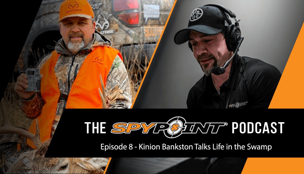The SPYPOINT Podcast - Talking About the Swamp with Kinion Bankston