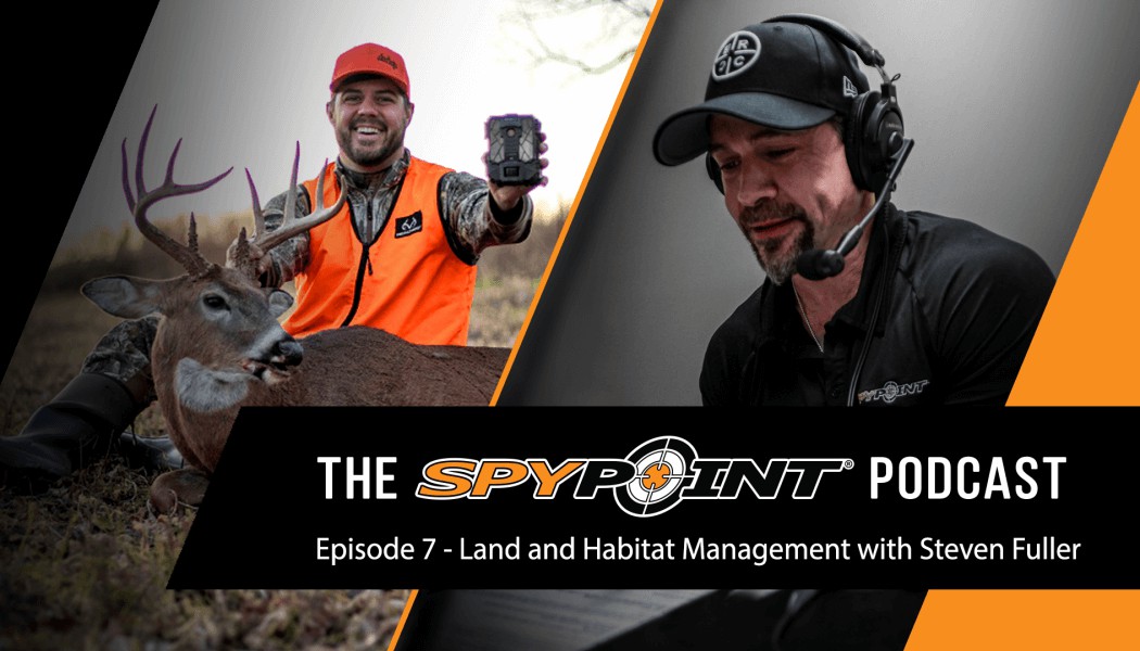 The SPYPOINT Podcast - Fall Food Plots and Stand Placement with Steven Fuller