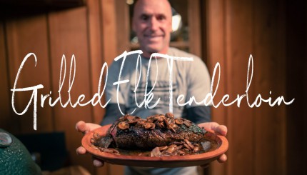 How to Properly Grill Elk Tenderloin | Darn Hungry