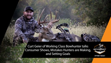 Curt Geier of Working Class Bowhunter Talks Consumer Shows, What Hunters are Messing Up and, and Setting Goals | The SPYPOINT Podcast
