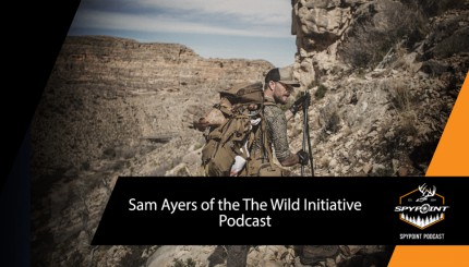 Sam Ayers of The Wild Initiative Podcast | The SPYPOINT Podcast